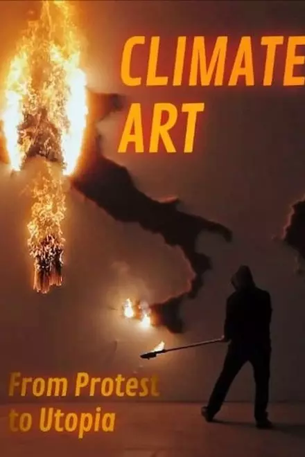 Climate Art - From Protest to Utopia