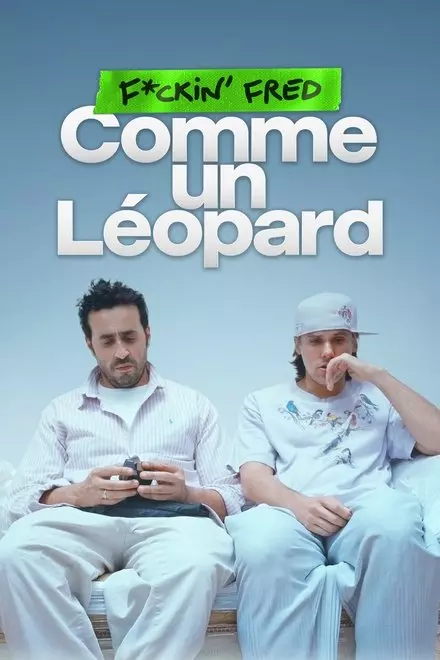 F*ckin' Fred : Comme un LÃ©opard