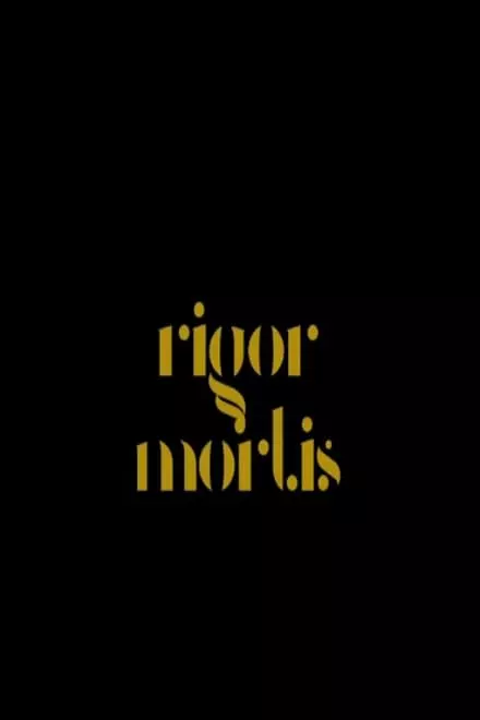 Rigor Mortis